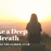 Take a Deep Breath to Survive the School Year