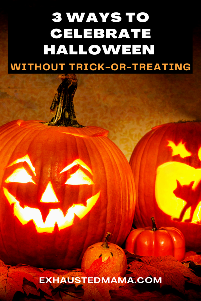 Halloween without trick or treating pin 1