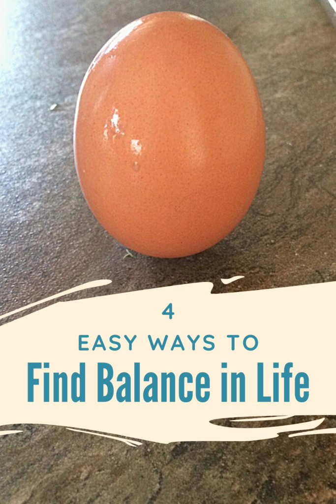 4 Easy Ways to Find Balance in Life pin 2