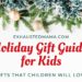 Holiday Gift Guide for Kids, Gifts That Will Make Them Happy