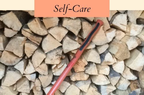 lessons in self-care learned from chopping wood